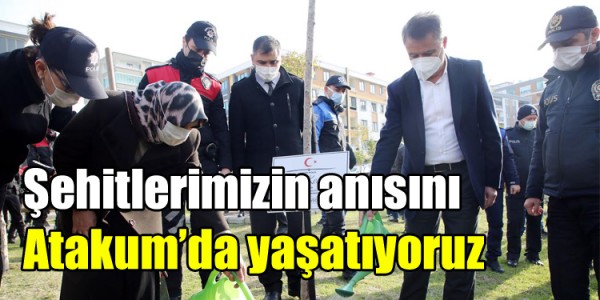 Şehitlerimizin anısını Atakum’da yaşatıyoruz